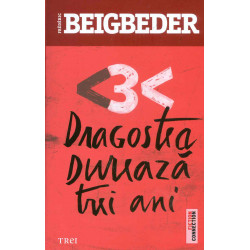 Dragostea dureaza trei ani