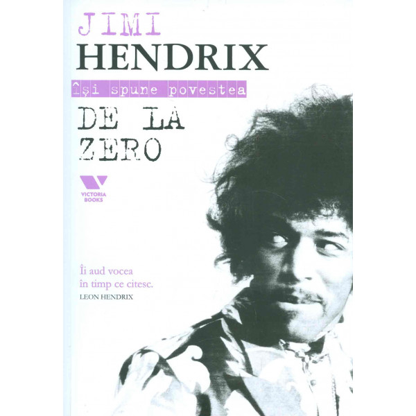 Jimi Hendrix isi spune povestea: de la zero