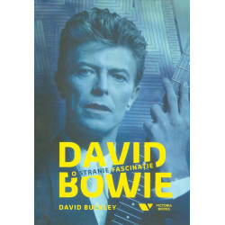 David Bowie. O stranie fascinatie