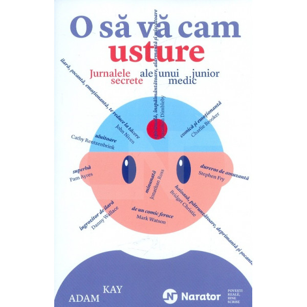 O sa va cam usture. Jurnalele secrete ale unui medic junior