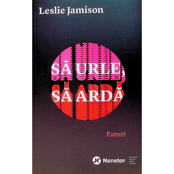 Sa urle, sa arda. Eseuri