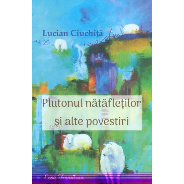 Plutonul natafletilor si alte povestiri