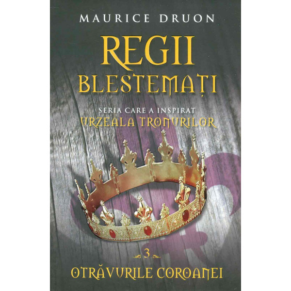 Regii blestemati, vol. III - Otravurile coroanei