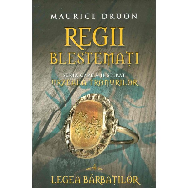 Regii blestemati, vol. IV - Legea barbatilor