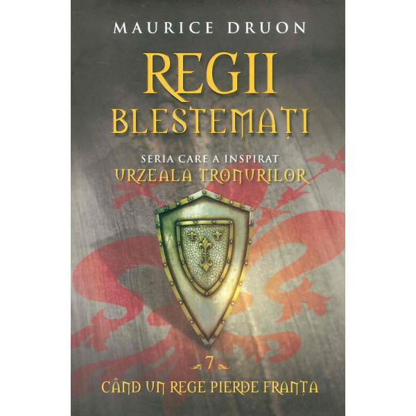 Regii blestemati, vol. VII - Cand un rege pierde Franta
