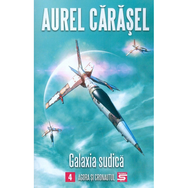 Galaxia sudica, vol. IV - Agora si cronautul