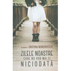 Zilele noastre care nu vor...