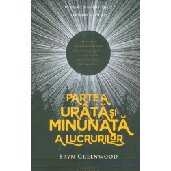 Partea urata si minunata a...