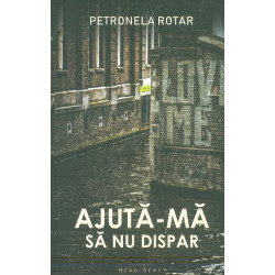 Ajuta-ma sa nu dispar