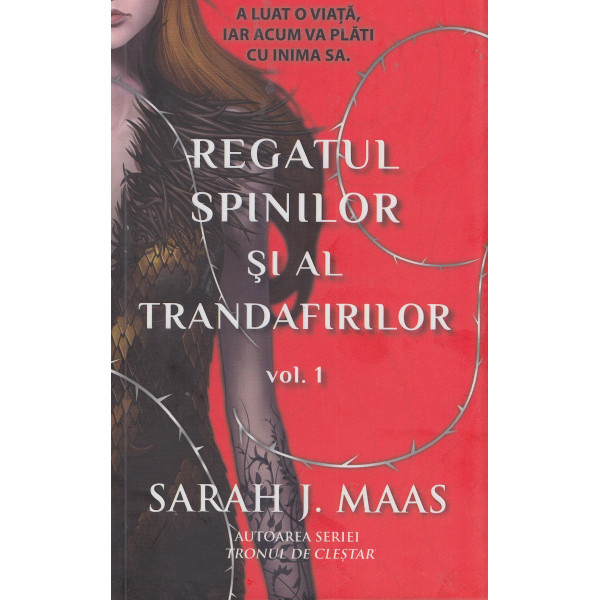 Regatul spinilor si al trandafirilor, vol. I