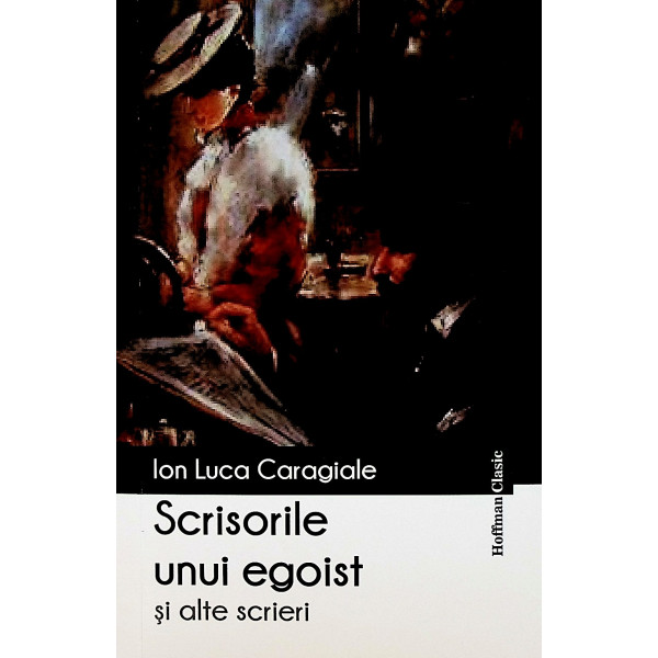 Scrisorile unui egoist si alte scrieri