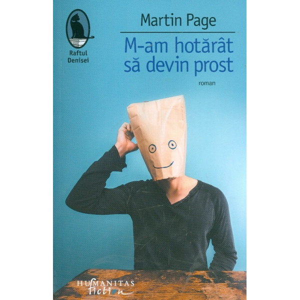 M-am hotarat sa devin prost