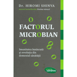 Factorul microbian. Imunitatea innascuta si revolutia din domeniul sanatatii
