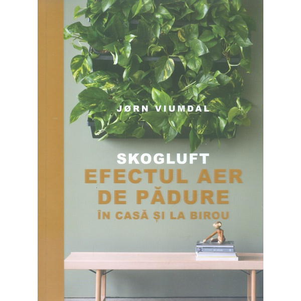 Skogluft efectul aer de padure in casa si la birou