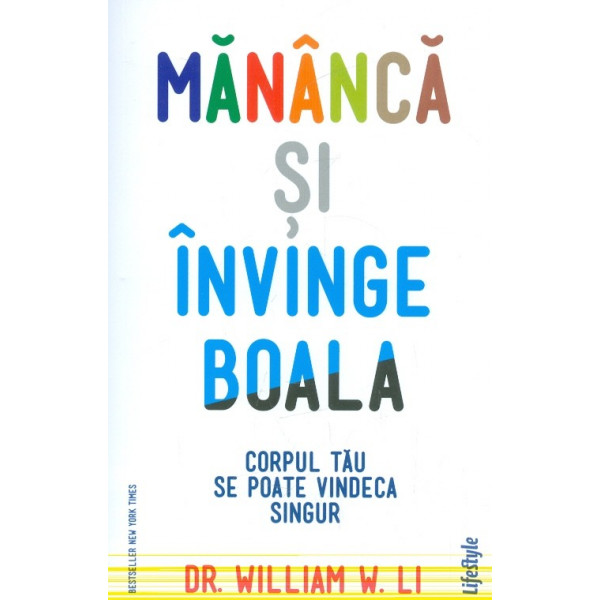 Mananca si invinge boala. Corpul tau se poate vindeca singur