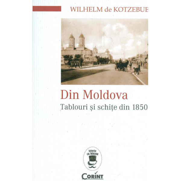 Din Moldova. Tablouri si schite din 1850