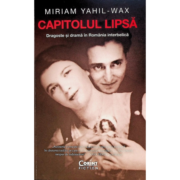 Capitolul lipsa. Dragoste si drama in Romania Interbelica