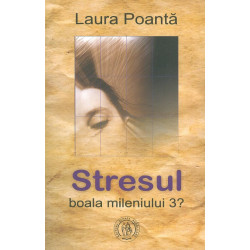 Stresul. Boala mileniului 3?