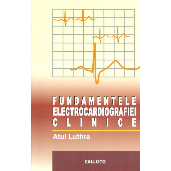 Fundamentele electrocardiografiei clinice