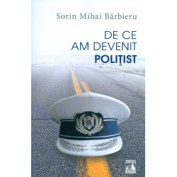 De ce am devenit politist