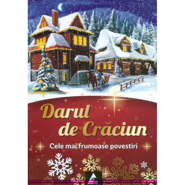 Darul de Craciun. Cele mai frumoase povestiri