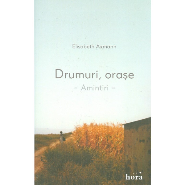 Drumuri, orase - Amintiri