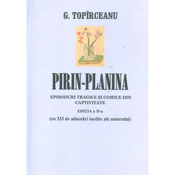 Pirin-Planina. Episoduri tragice si comice din captivitae