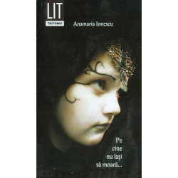 Pe cine nu lasi sa moara...