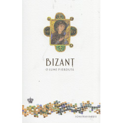 Bizant, o lume pierduta