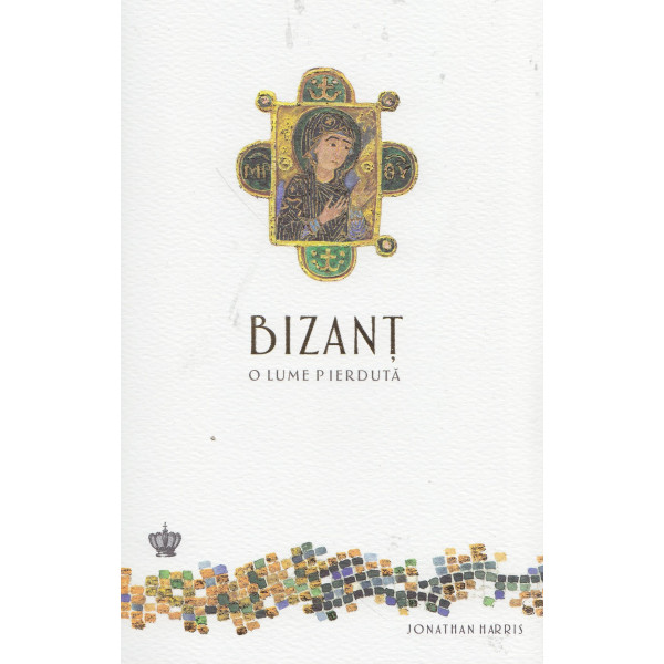 Bizant, o lume pierduta