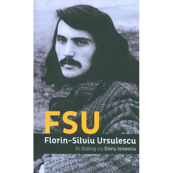 FSU - Florin-Silviu Ursulescu in dialog cu Doru Ionescu