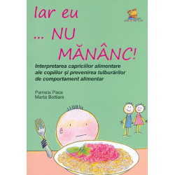 Iar eu... Nu mananc!...