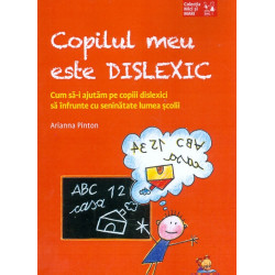 Copilul meu este dislexic....