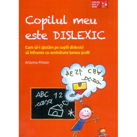 Copilul meu este dislexic....