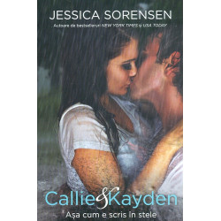 Callie & Kayden. Asa cum e scris in stele