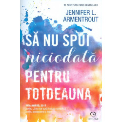 Sa nu spui niciodata pentru...