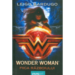 Wonder Woman. Fiica razboiului