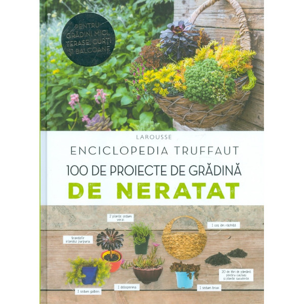 Enciclopedia Truffaut - 100 de proiecte de gradina de neratat