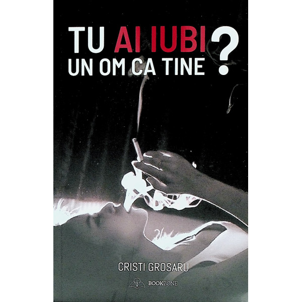 Tu ai iubi un om ca tine?