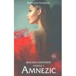 Bolnavi amandoi, vol. i - Amnezic