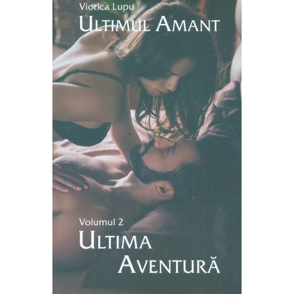 Ultimul amant, vol. II - Ultima aventura