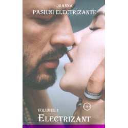 Pasiuni electrizante, vol. I - Electrizant