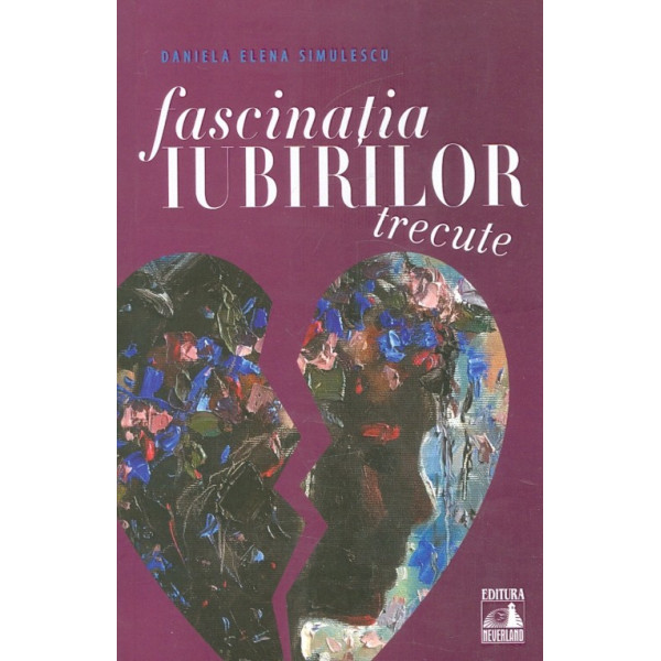 Fascinatia iubirilor trecute