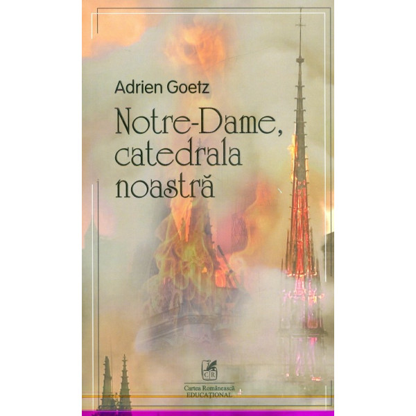 Notre-Dame, catedrala noastra