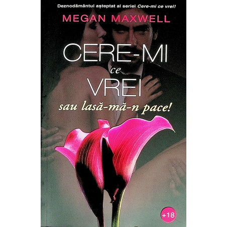 Cere-mi ce vrei sau...