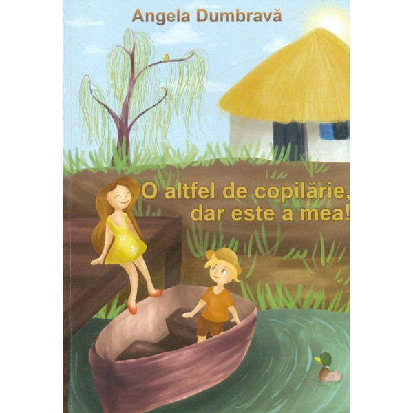 O astfel de copilarie, dar este a mea!