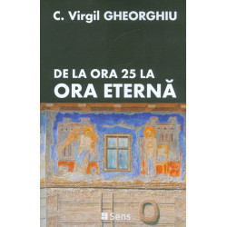 De la ora 25 la ora eterna