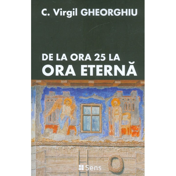 De la ora 25 la ora eterna