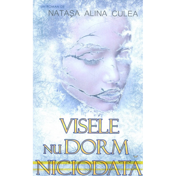 Visele nu dorm niciodata