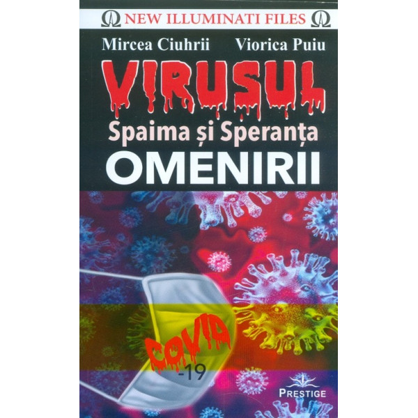 Virusul. Spaima si speranta omenirii